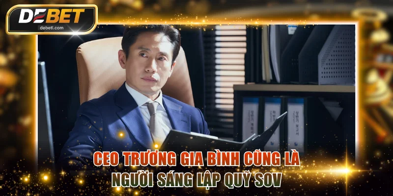 CEO Trương Gia Bình cũng là người sáng lập quỹ SOV