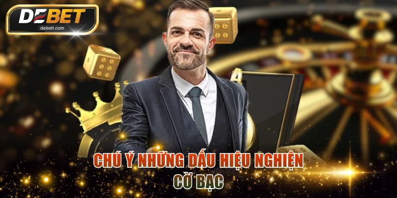 Chú ý những dấu hiệu nghiện cờ bạc