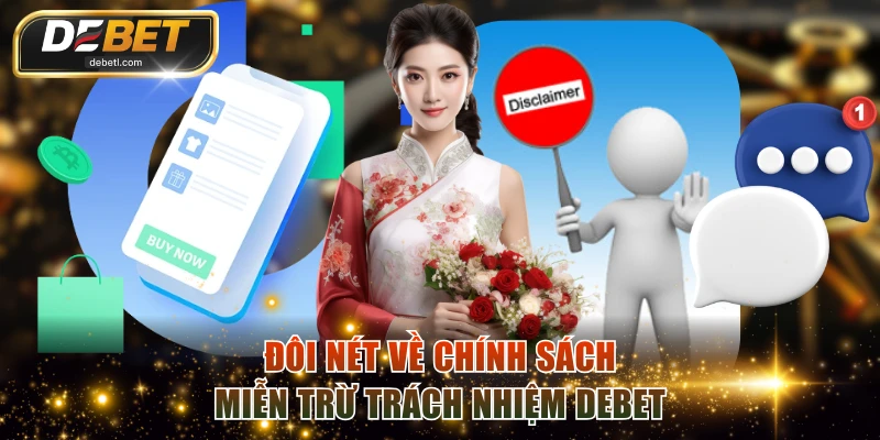 Tổng quan về tuyên bố miễn trừ trách nhiệm DEBET