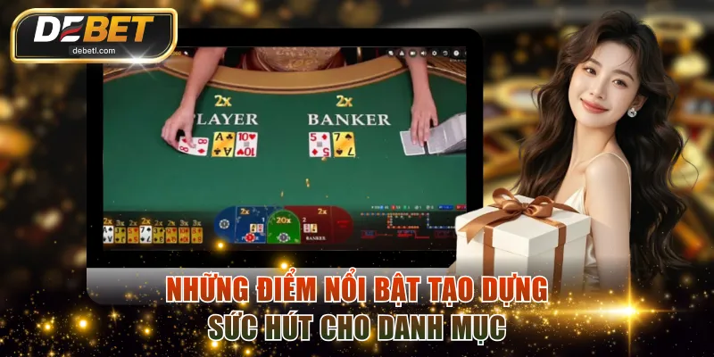 Những điểm nổi bật tạo dựng sức hút cho danh mục