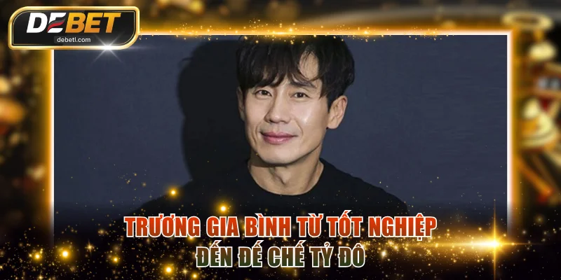 Trương Gia Bình từ tốt nghiệp đến đế chế tỷ đô